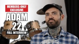 Adam22 (Members Only Exclusive)