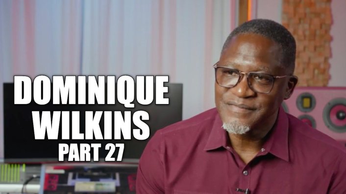 EXCLUSIVE: Dominique Wilkins on Getting Turned Away at Atlanta Restaurant Because He's Black - Vimarsana News