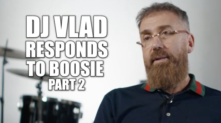 EXCLUSIVE: DJ Vlad on if He and Boosie Are Still Friends: It's Not About Business, It's About Respect