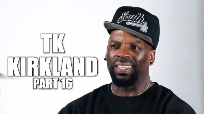 EXCLUSIVE: TK Kirkland: I'll Fake an Orgasm to See if She Lies About Being Pregnant
