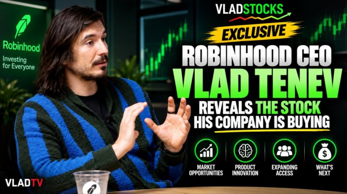 VladStocks Exclusive: Robinhood CEO Vlad Tenev Reveals the Stock His Company is Buying