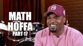 Math Hoffa: I Made a Song Asking if I Could Sleep with Adam22's Wife Next