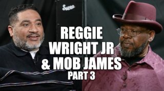 Reggie Wright Jr. & Mob James on Reggie's Previous Claims That Diddy was Gay