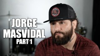 Jorge Masvidal on His Dad Getting 18 Years for Drug Dealing When He was 4