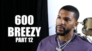 600 Breezy on Feds Being Wrong About Lil Durk Retaliating for DThang's Murder