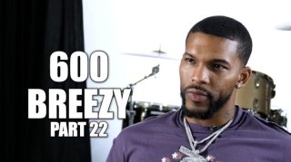600 Breezy on Video of Lil Reese Beating Up a Female: I Was Around for That