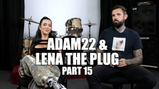 Adam22 on What He Would Do If Lena The Plug Had a Side Guy
