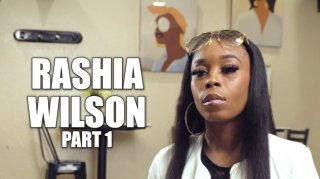 Rashia Wilson on Her Mom's Addiction & Having 7 Kids with 6 Men, Dad "Lived" in Prison