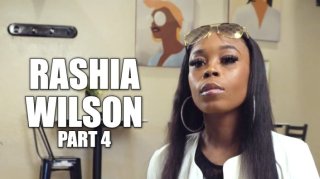 Rashia Wilson on Being 16 with a Sugar Daddy Who was a Sheriff, Selling Herself at 17