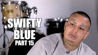 Swifty Blue on Why He Would Work with Tekashi 6ix9ine
