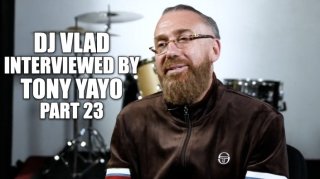DJ Vlad Tells Tony Yayo: Tekashi 6ix9ine Was My Most Expensive & Most Profitable Interview