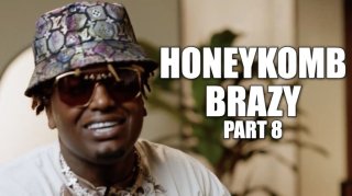 HoneyKomb Brazy on Becoming Cellmates with His Dad in Prison