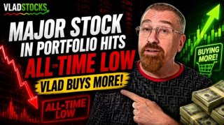 VladStocks: Major Stock in Portfolio Hits All-Time Low, Vlad Buys More!