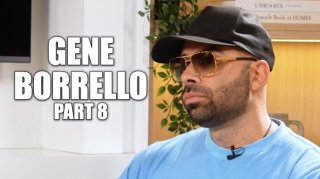 Gene Borrello: My Era was the Last Mafia Gun Era, The New Mafia Guys are Soft