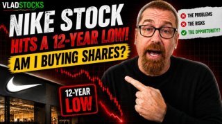 VladStocks: Nike Stock Hits a 12-Year Low, Am I Buying Shares?