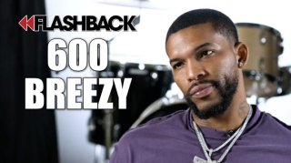 600 Breezy: I Know OTF Jam, If He Was Going to Snitch He Would've Snitched Long Ago (Flashback)
