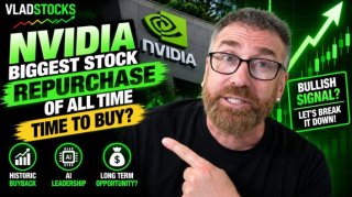 VladStocks: Nvidia Just Made the Biggest Stock Repurchase of All Time, Time to Buy?