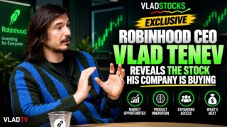 VladStocks Exclusive: Robinhood CEO Vlad Tenev Reveals the Stock His Company is Buying
